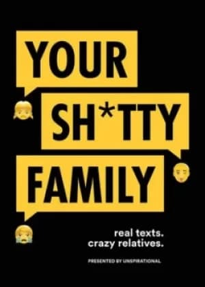 Your sh*tty family by Samantha Weiner