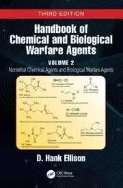 Handbook of Chemical and Biological Warfare Agents Volume 2 Nonlethal Chemical Agents and Biological Warfare Agents