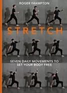 stretch 7 daily movements to set your body free