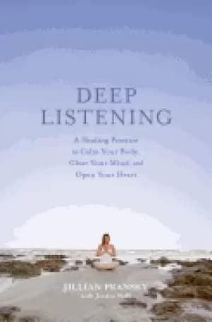 deep listening a healing practice to calm your body clear your mind and op