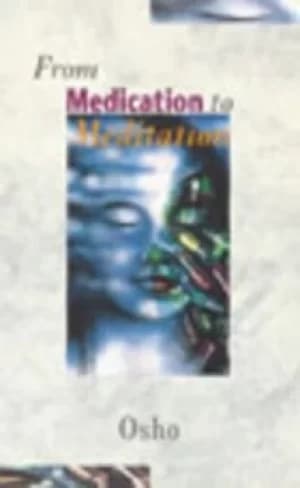 From Medication To Meditation Paperback Book
