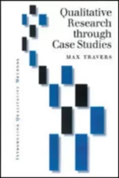 Qualitative research through case studies by Max Travers