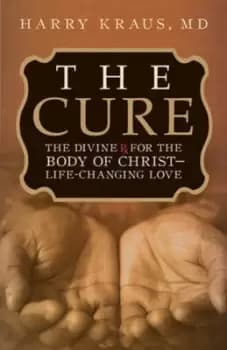 The cure by Harry Lee Kraus