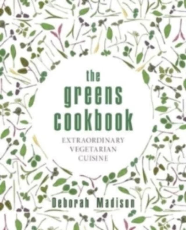 The Greens Cookbook : Extraordinary Vegetarian Cuisine Hardback