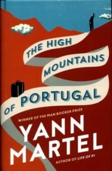 The High Mountains of Portugal by Yann Martel Hardback