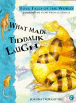 What Made Tiddalik Laugh by Joanna Troughton Paperback