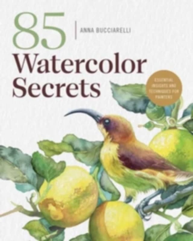 101 Watercolor Secrets : Essential Insights and Techniques for Painters Paperback / softback