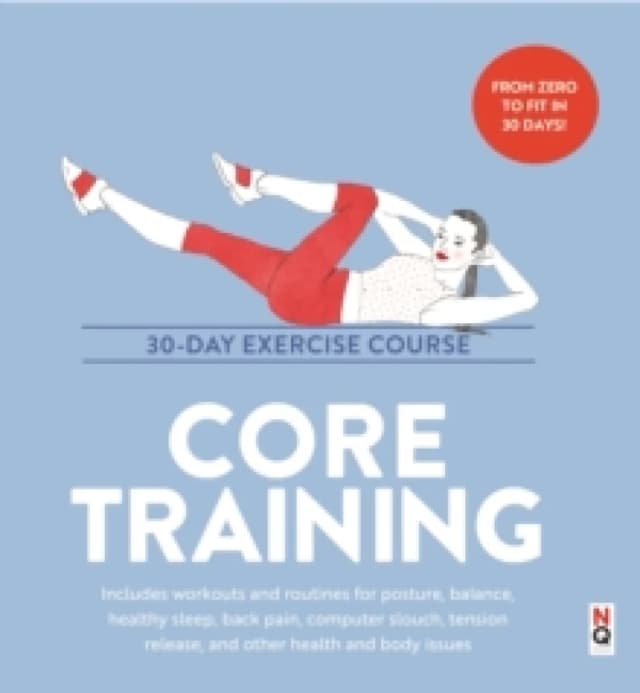 Core Training: 30-Day Exercise Course Paperback / softback