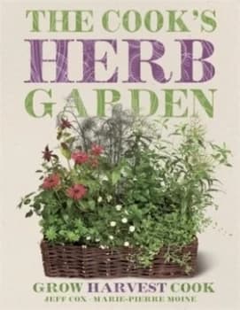 The Cooks Herb Garden by Jeff Cox Hardback