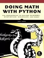 doing math with python use programming to explore algebra statistics calcul
