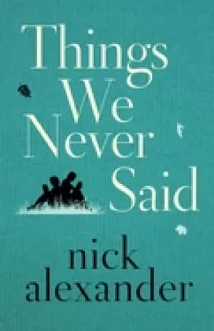 things we never said