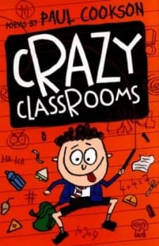 Crazy Classrooms by Paul Cookson Book