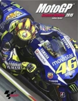 Official Motogp Season Review 2015 by Julian Ryder Hardback