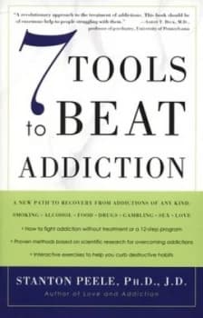 7 Tools to Beat Addiction by Stanton Peele Book