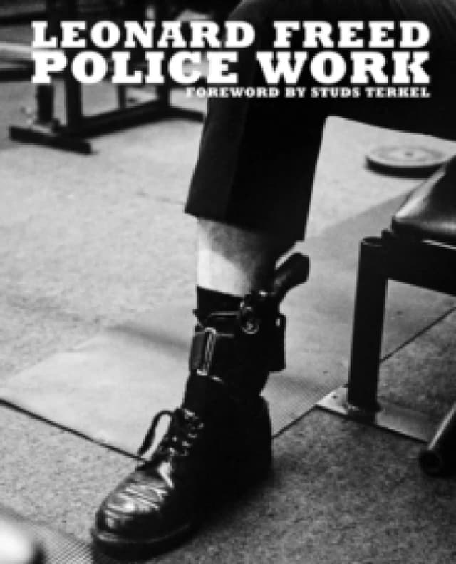 Leonard Freed: Police Work Hardback