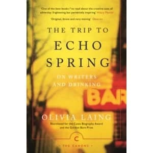 The Trip to Echo Spring : On Writers and Drinking