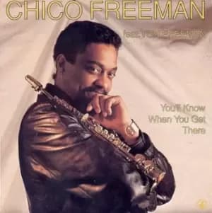 Youll Know When You Get There by Chico Freeman & Von Freeman Vinyl Album
