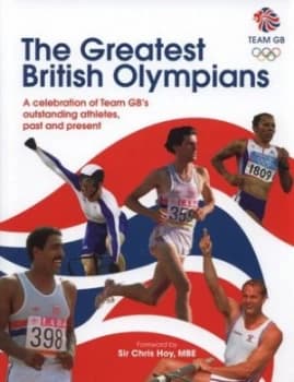 The Greatest British Olympians by Neil Wilson Hardback