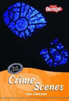 Crime Scenes by John Townsend Book