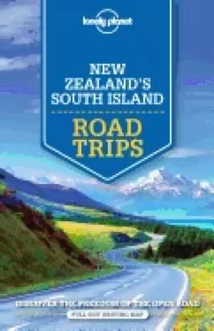 lonely planet new zealands south island road trips