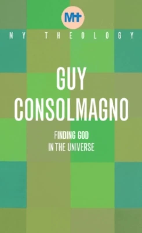My Theology : Finding God in the Universe Paperback / softback