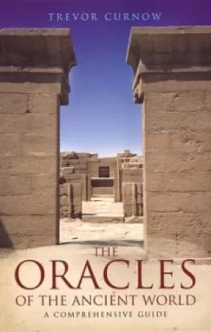 The oracles of the ancient world by Trevor Curnow