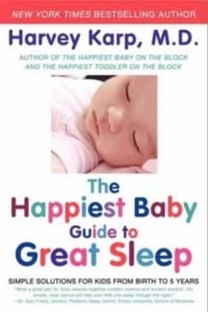 The Happiest Baby Guide to Great Sleep by Harvey Karp Paperback