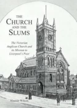 The Church and the Slums by Alastair Wilcox Hardback