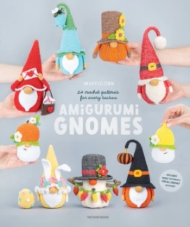 Amigurumi Gnomes : 24 Crochet Patterns for Every Season Paperback / softback