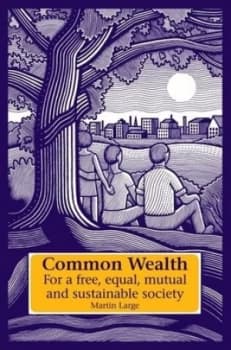 Common Wealth by Martin Large Hardback