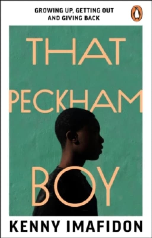 That Peckham Boy : Growing Up, Getting Out and Giving Back Paperback / softback