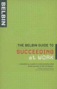 The Belbin Guide to Succeeding at Work by Belbin Paperback