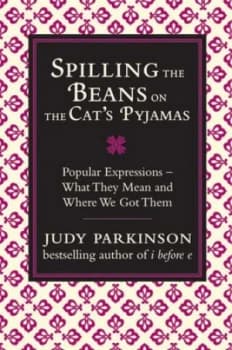 Spilling the Beans on the Cats Pyjamas by Judy Parkinson Hardback
