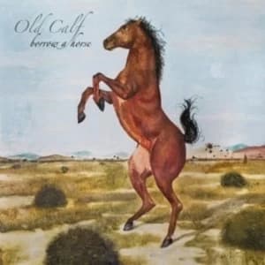 Old Calf - Borrow A Horse CD