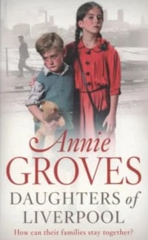 Daughters of Liverpool by Annie Groves Paperback