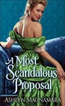A Most Scandalous Proposal by Ashlyn Macnamara Paperback