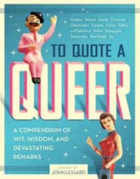 To Quote a Queer by John Lessard Paperback