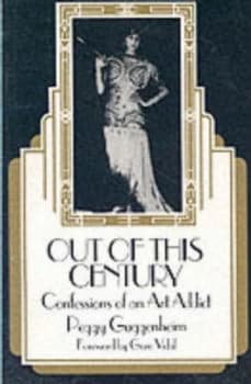 Out of This Century by Peggy Guggenheim Paperback