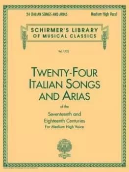 24 Italian Songs & Arias - Medium High Voice