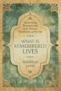 what is remembered lives developing relationships with deities ancestors an