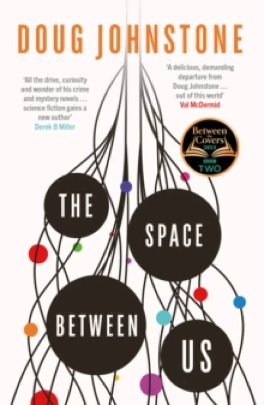 The Space Between Us : This year's most life-affirming, awe-inspiring read Selected for BBC 2 Between the Covers 2023 Volume 1 Paperback / softback