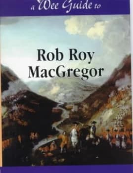 A Wee Guide to Rob Roy Macgregor by Charles Sinclair Paperback