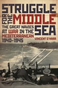 Struggle for the Middle Sea by Vincent Ohara Hardback