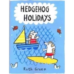 Hedgehog Holidays by Ruth Green (Hardback, 2017)
