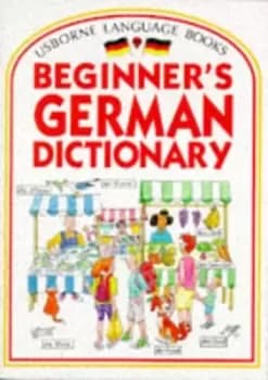 Usborne Internet-linked German dictionary for beginners - Helen Davies|John Shackell|Nicole Irving - Paperback - Used