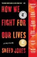 how we fight for our lives a memoir