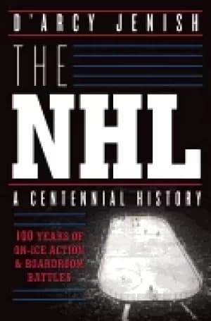 nhl 100 years of on ice action and boardroom battles