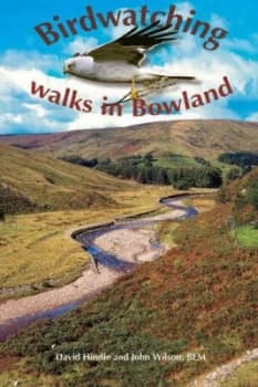 Birdwatching Walks in Bowland by David Hindle and John Wilson Paperback