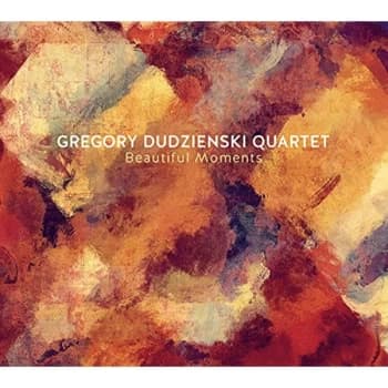 Gregory Dudzienski Quartet - Beautiful Moments CD