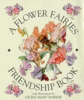 A Flower Fairies Friendship Book by Cicely Mary Barker Hardback